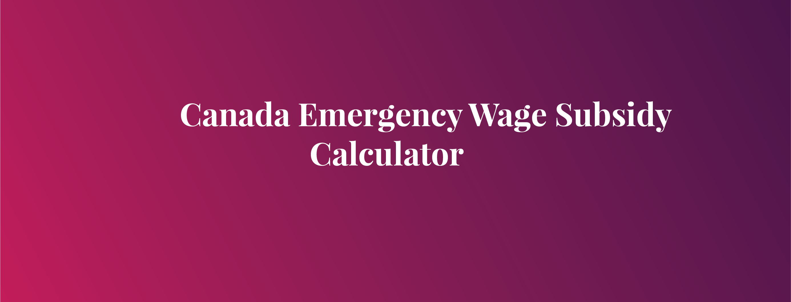 canada-emergency-wage-subsidy-calculator-lrk-tax-llp